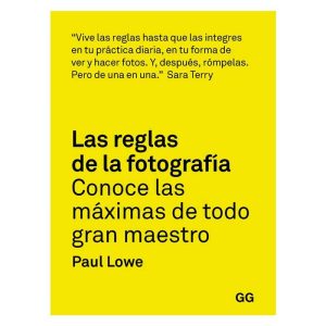 Las reglas de la fotografía Paul Lowe REVELAB Studio 9788425232565